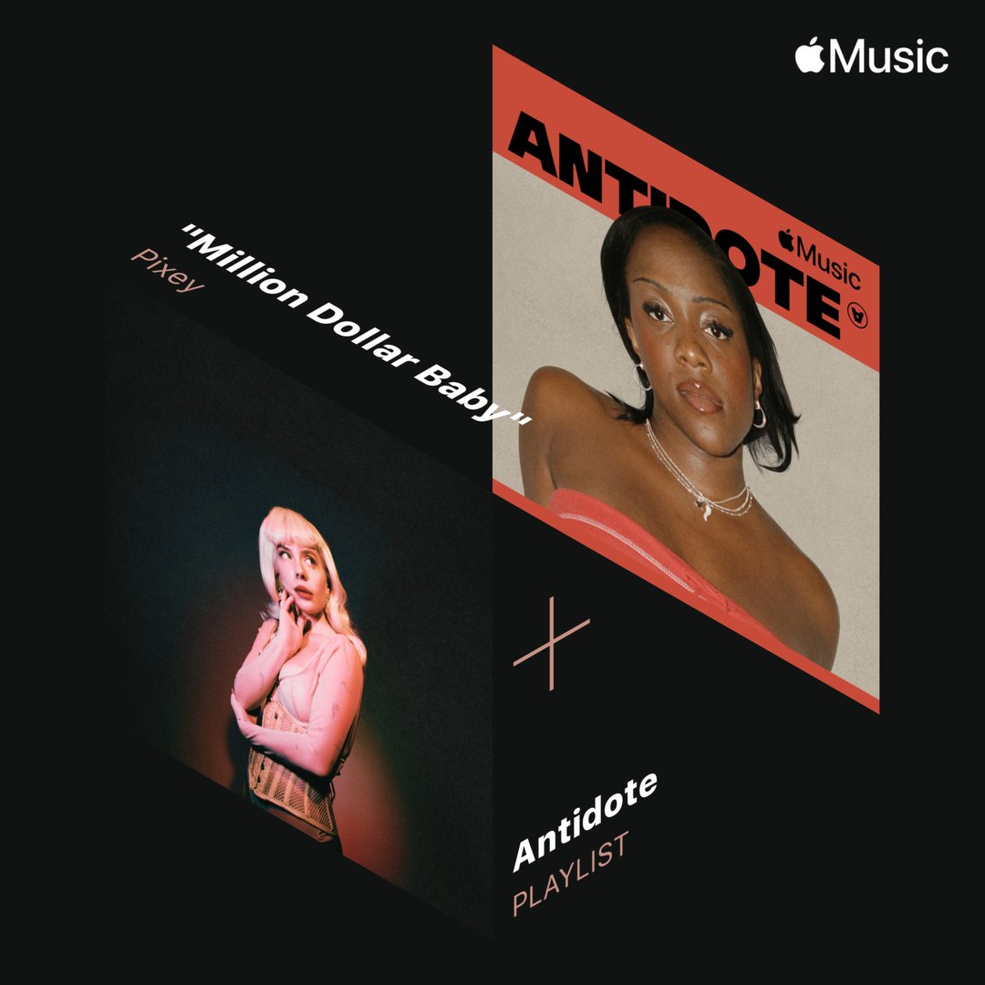 thank you @AppleMusic 💲👼💸 listen to Million Dollar Baby on the Antidote playlist now: pixey.ffm.to/antidote