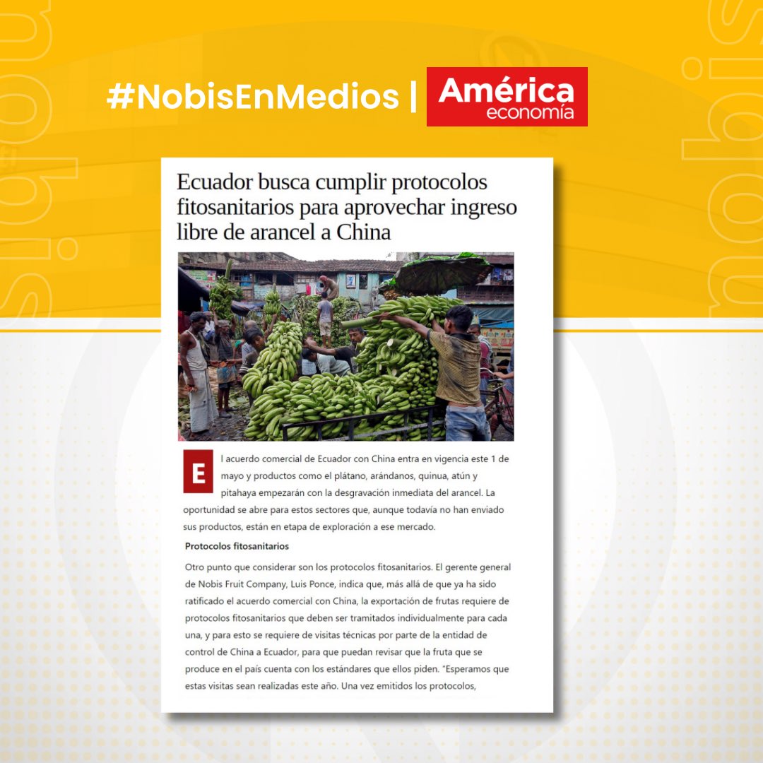 #NobisEnMedios 📝 | Compartimos la nota de América Economía que resalta que Ecuador busca cumplir con los protocolos fitosanitarios para sus exportaciones. 🌐 Lee la noticia completa aquí: americaeconomia.com/negocios-e-ind…