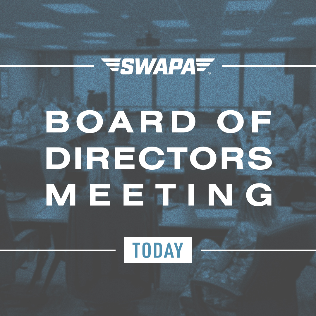 The May SWAPA Board of Directors are in Dallas for their quarterly meeting, which runs through May 9. Pilots, reach out to your rep if there's an issue you want discussed. See what’s on the agenda on the BOD page of swapa.org.