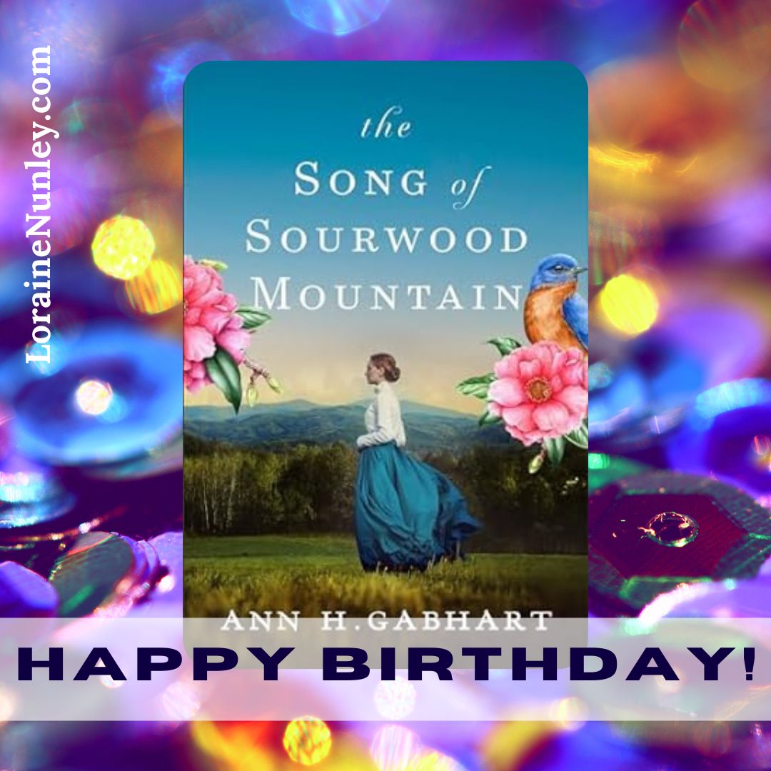 Happy Book Birthday! The Song of Sourwood Mountain by @AnnHGabhart #christianfiction #NewRelease lorainenunley.com/upcoming-relea… via @LoraineNunley