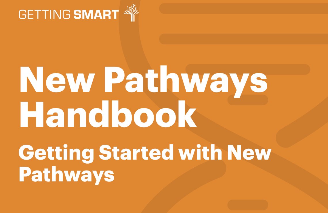 #NewPathways Guide  gettingsmart.com/whitepaper/new…