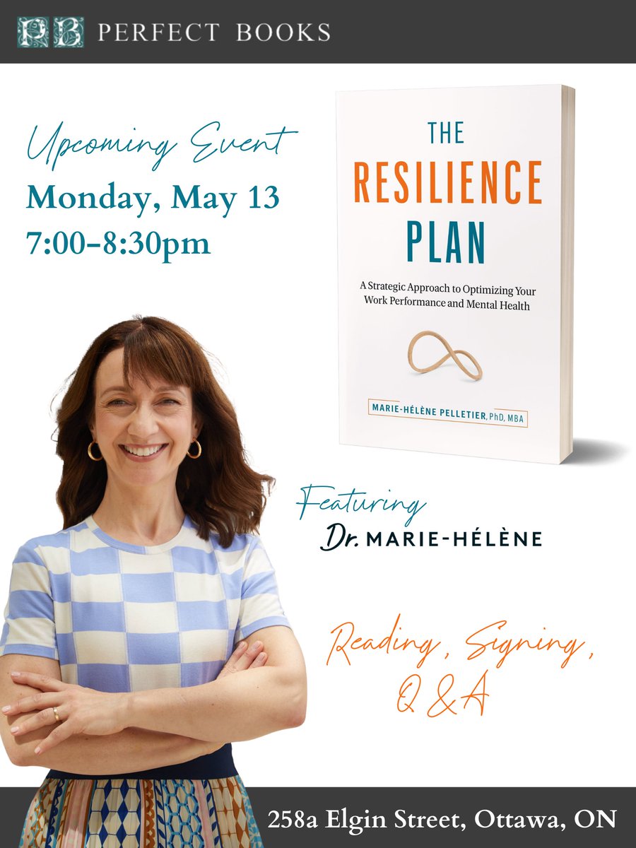 Event alert: book reading & signing, May 13 from 7-8:30 pm at @PerfectBooksOtt. Featuring 'The Resilience Plan: A Strategic Approach to Optimizing Your Work Performance and Mental Health' by @drmhpelletier. She's invited the #DFSOttawa community to join this special event!