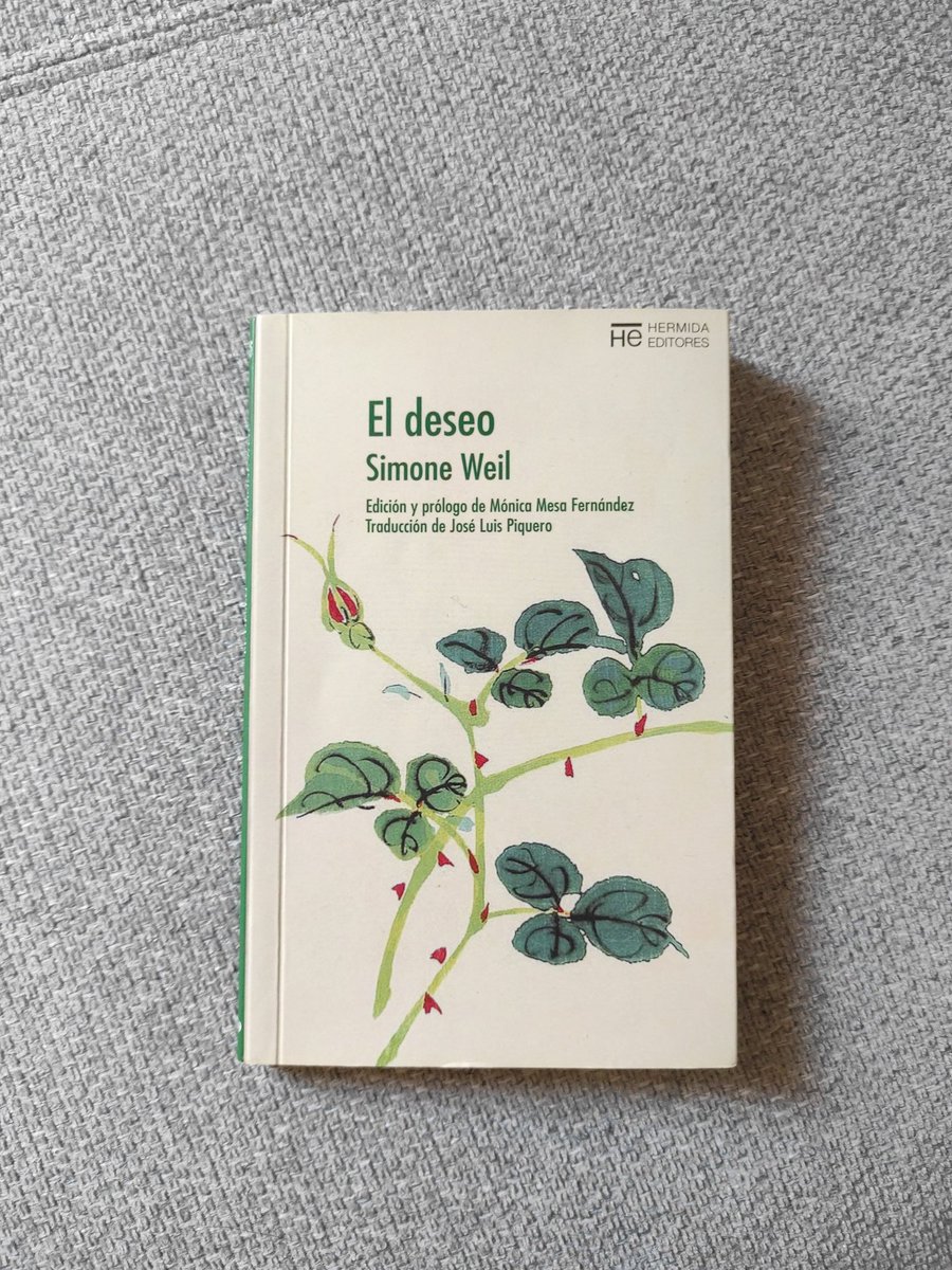 Pocas mujeres me han enseñado tanto como Simone Weil en las escuetas paginas de este libro. Deseemos, deseemos mucho, deseémoslo todo.