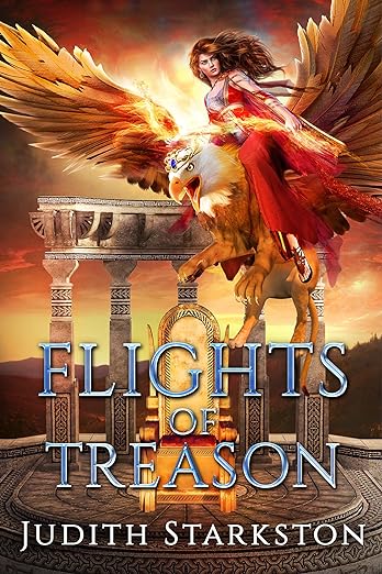 Judith Starkston’s new novel, FLIGHTS OF TREASON is full of royal treachery, family loyalty, magic, sorcery & griffins in a world inspired by a Hittite queen who ruled one of history’s greatest empires: amazon.com/gp/product/B08… @JudithStarkston #historicalfantasy #fictionfantasy
