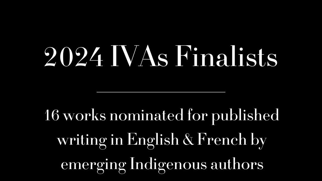 Congratulations to the authors, illustrators and publishers of the 16 works shortlisted for this year's Indigenous Voices Awards for published work in English and French! Recipients will be announced on June 21. Visit IndigenousVoicesAwards.org to learn more.