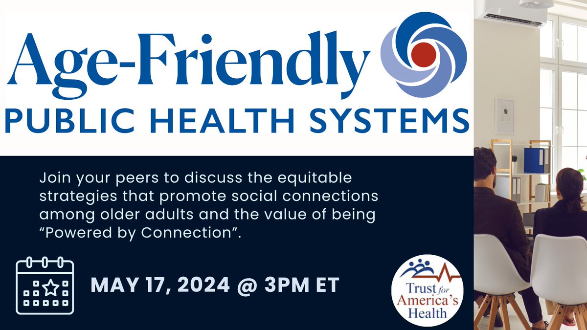 On May 16 at 3 PM ET TFAH’s Age-Friendly Public Health Systems team will host an #agefriendly training on the importance of social connections on the well-being of #olderadults. us06web.zoom.us/meeting/regist…