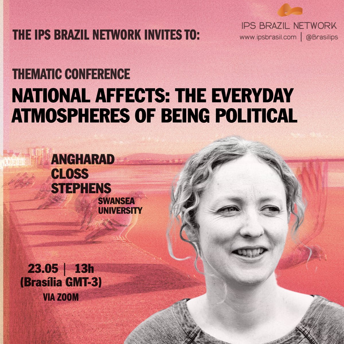 The IPS Brazil Network is pleased to invite to the Conference 'National Affects: The Everyday Atmospheres of Being Political' with Angharad Closs Stephens (Swansea University). The conference will take place on 23 May at 1pm (GMT-3) via Zoom. Registration: forms.gle/zo31u7auPmNxPx…