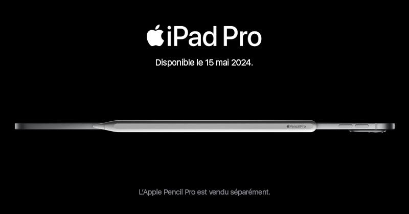 #Nouveauté | iPad Pro | Précommandes à venir | Disponible le 15 mai. #AppleEvent