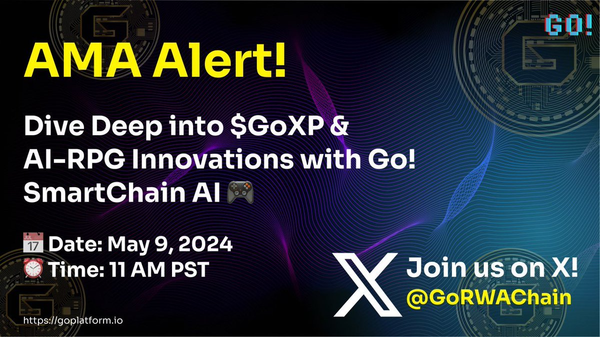 GoRWAChain's tweet image. 🚀 Dive Deep into $GoXP &amp;amp; AI-RPG Innovations with Go! SmartChain AI 🎮

📅 Date: May 9, 2024
⏰ Time: 11 AM PST
📍 Location:  

Join us for an enlightening AMA session focused on the upcoming launch of our $GoXP token and the exciting developments in our…