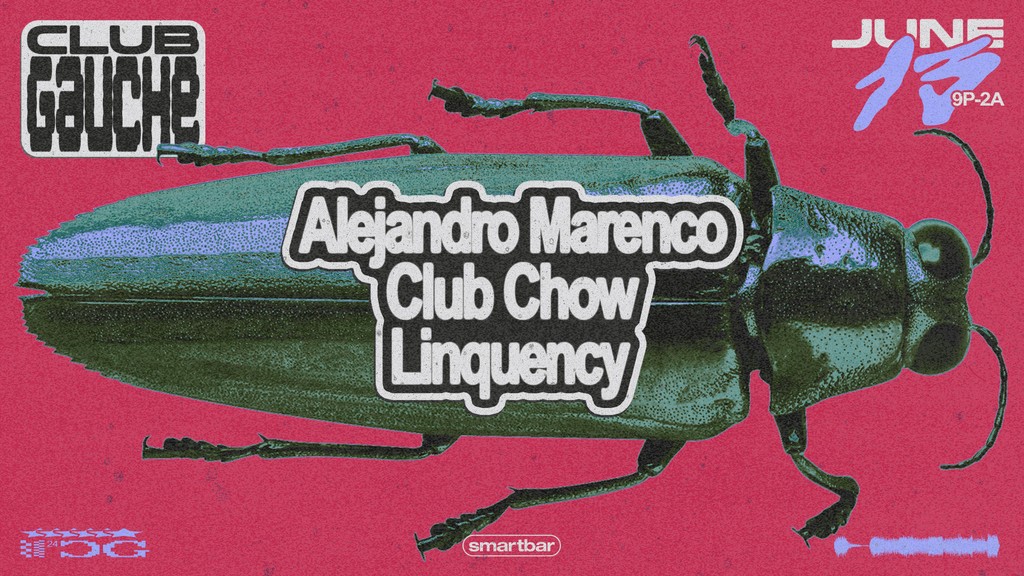 ::new party announcement:: club gauche ft. alejandro marenco * linquency * club chow 🦠 bit.ly/gauche_0613