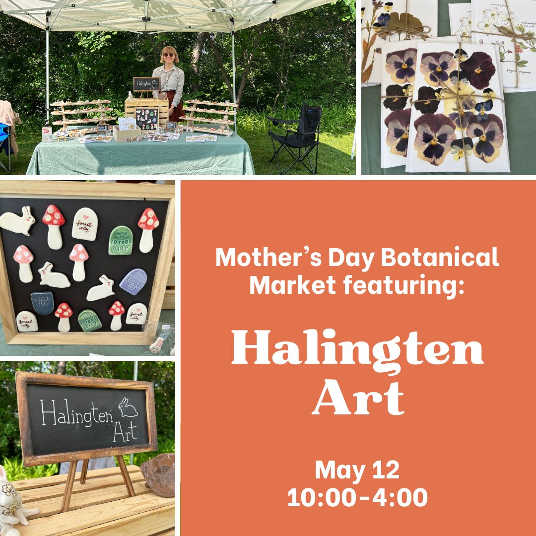 Looking for gifts for your mom? What about gifts for yourself? Halingten Art is going to be at Eldon House on Sunday for our Botanical Market! Come and shop with us! #LdnOnt #ShopLocal #MothersDay