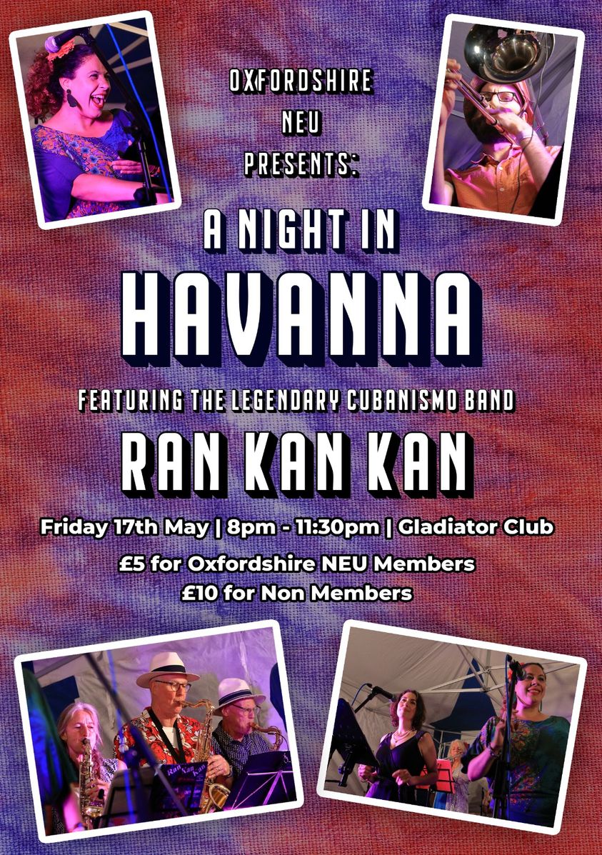 🇨🇺A Night In Havana! OXFORD ⏲️Friday 17 May, 8pm 📌Gladiator Club, 263 Iffley Rd,OX4 1SE Music from the legendary live band Ran Kan Kan, Salsa class, raffle with fabulous prizes and special guests. Fundraising for the Cuba Vive medical appeal Tickets 👉🏿🎟️bit.ly/4btuMta