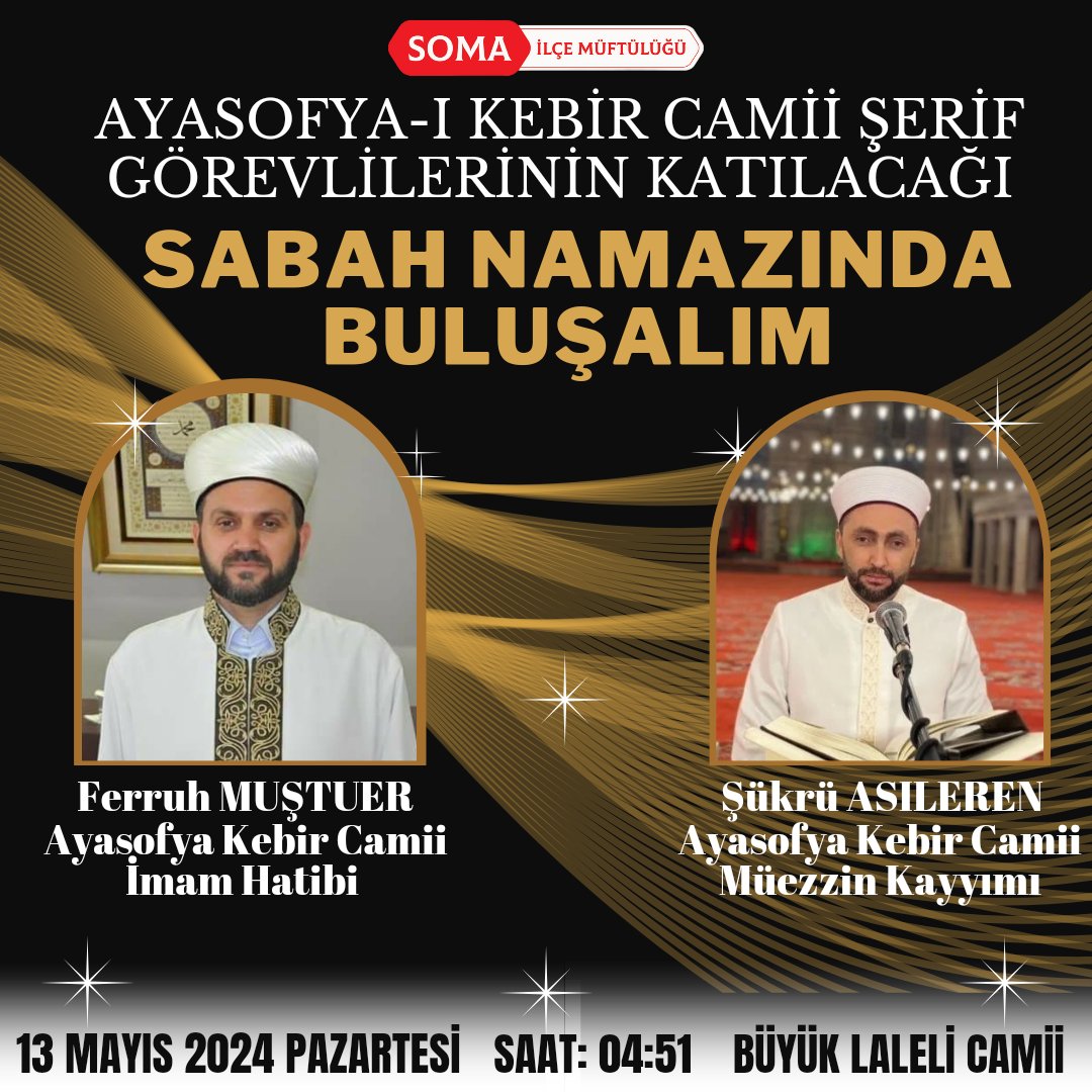 🔶 AYASOFYA-I KEBİR CAMİİ GÖREVLİLERİNİN KATILACAĞI SABAH NAMAZINDA BULUŞALIM

🗓️ 13 MAYIS 2024 PAZARTESİ 

📍 BÜYÜK LALELİ CAMİİ

⏰ 4:51