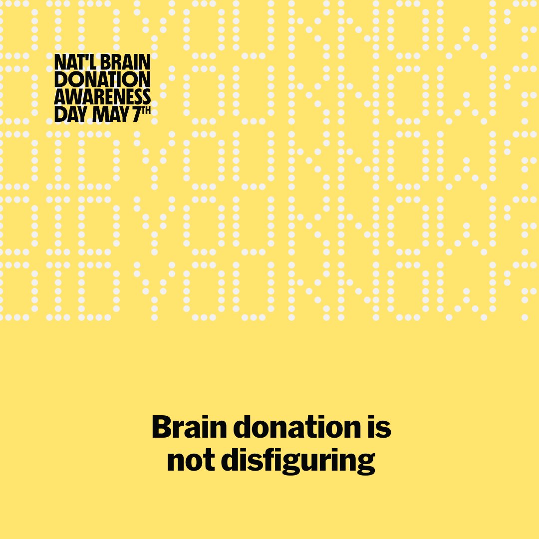 Did you know - brain donation is not disfiguring? The brain is respectfully removed from the back of the head to prevent disfiguring so that an open casket is an option, if so desired. On this National #BrainDonationAwarenessDay, learn more - braindonorproject.org