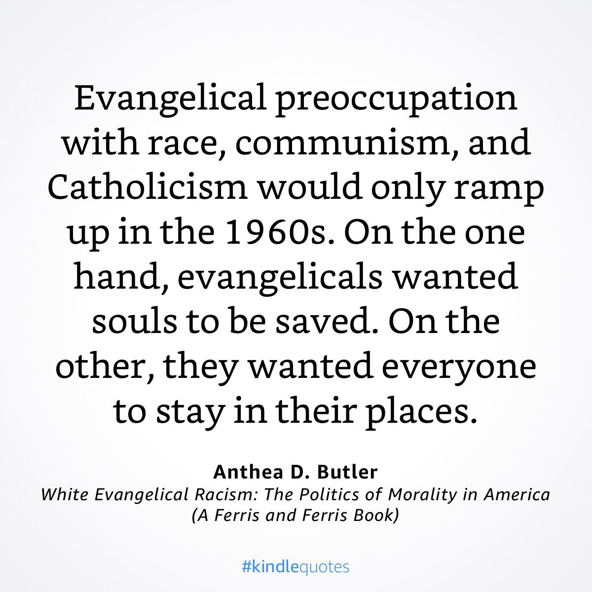 This is a fantastic way to summarize white American evangelicalism of the 20th century.