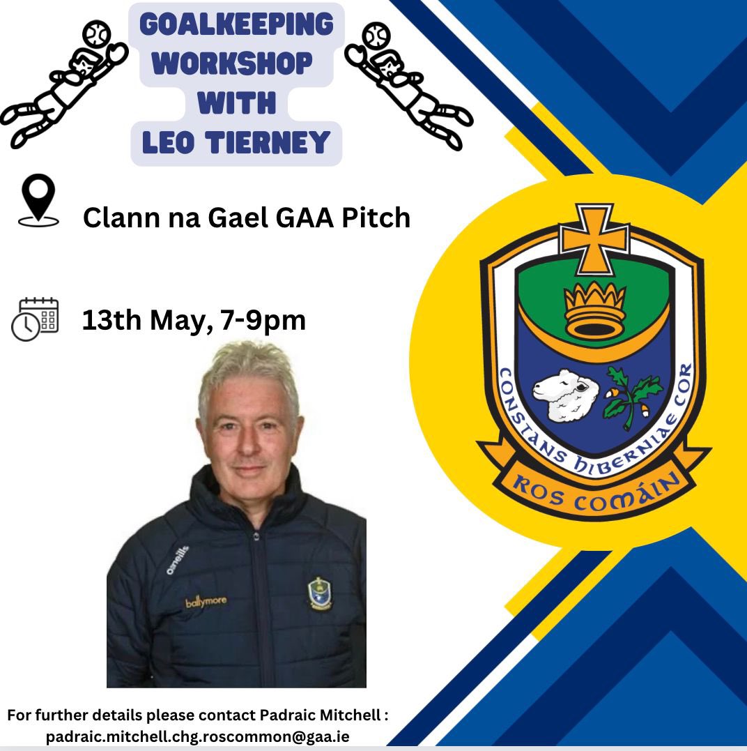 Next Monday evening we have a goalkeeping workshop with current @RoscommonGAA selector Leo Tierney. This workshop is free to all and is in Johnstown hosted by @ClannGAA Hope to see you all there! 💛💙💛💙#rosgaa