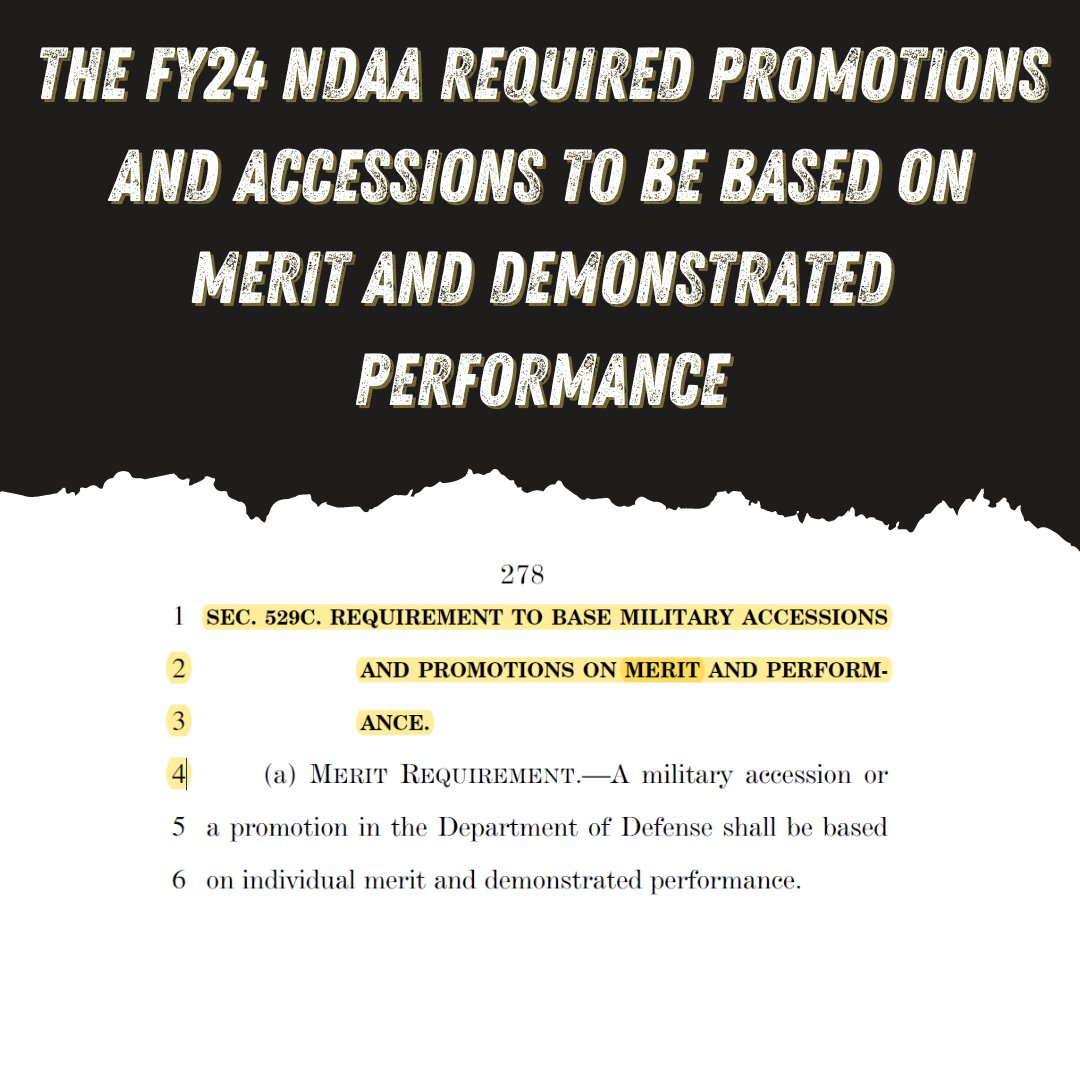 ICYMI –

The FY24 #NDAA REQUIRED that all military promotions and accessions be based on merit and demonstrated performance.