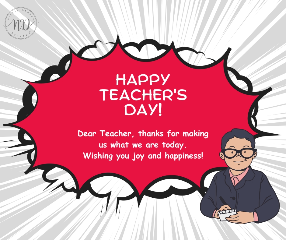 👩🏽‍🏫Happy National Teacher Appreciation Day!👩🏻‍🏫
'Dear Teacher, thanks for making us what we are today.
Wishing you joy and happiness!'

#callniecie #talktoniecie #thehelpfulagent #houseexpert #house #home #homebuying #homeselling #realestateagent #TeacherAppreciationDay #teachers