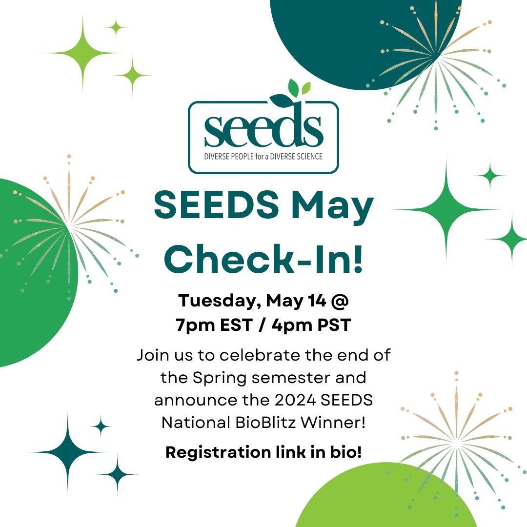Don't forget to register for our next SEEDS Chapter Check-In Call, Tuesday, May 14th 7pm EST/4pm PST! We will be announcing the 2024 SEEDS National Bioblitz Winner and celebrate the end of the Spring semester! Link in bio to register!
