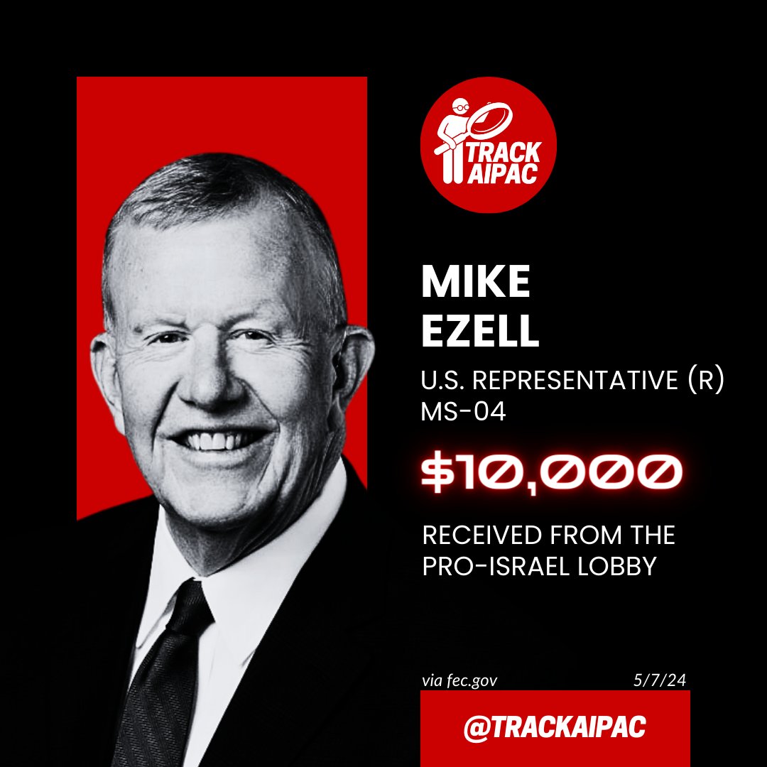 @codepink Freshman Rep. Mike Ezell has received >$10,000 from AIPAC since elected in 2022. #RejectAIPAC #MS04