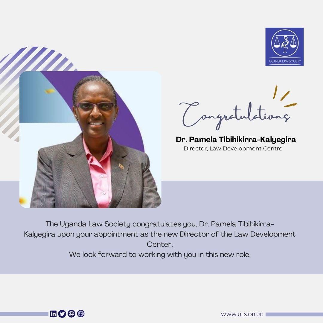 The Uganda Law Society congratulates Dr. Pamela Tibihikirra- Kalyegira on her appointment as the new Director of the @LDC_Uganda.