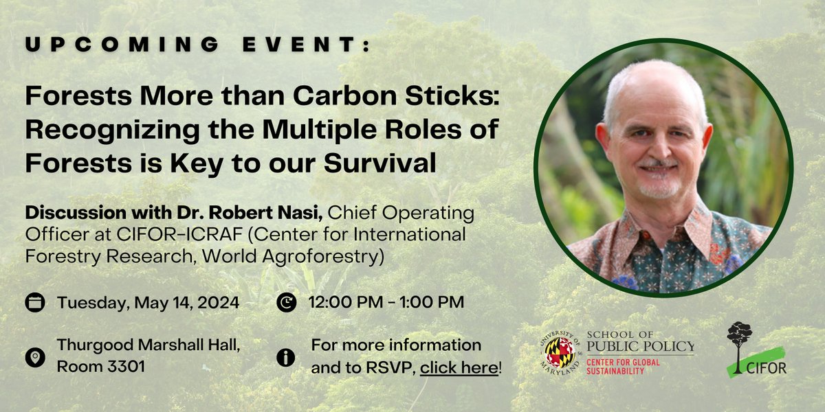 Upcoming event📣 Join CGS on 5/14 at 12 PM for a talk with Dr. Robert Nasi, COO of @CIFOR_ICRAF, on the multifaceted nature of forests, exploring their biodiversity, ecosystem functions, and the relationships between humans and forests. Register now: bit.ly/3yk76sQ