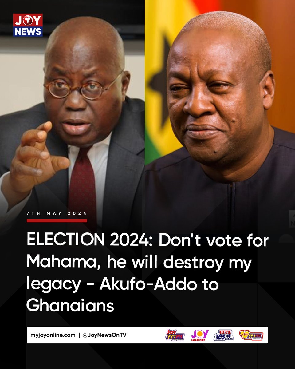 ELECTION 2024: Don't vote for Mahama, he will destroy my legacy - Akufo-Addo to Ghanaians

#ElectionHQ