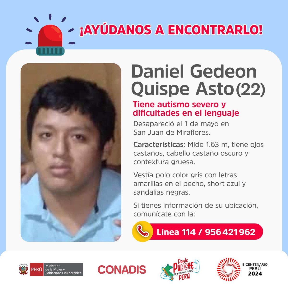 ¡Ayúdanos a encontrar a Daniel! 🚨 Daniel Gedeon Quispe Asto (22) desapareció el 1 de mayo en San Juan de Miraflores. Tiene autismo severo y dificultades para comunicarse. Si tienes información de su ubicación, comunícate con la 📱Línea 114 o al 956 421 962.