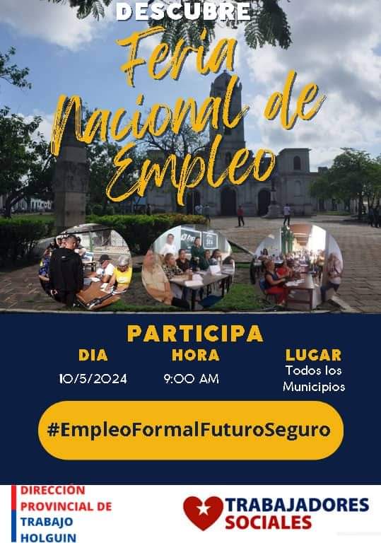 Convocamos a participar en la #FeriaNacionalDeEmpleo el día 10 de mayo en la provincia #HolguinSi #QueNadieQuedeAtras