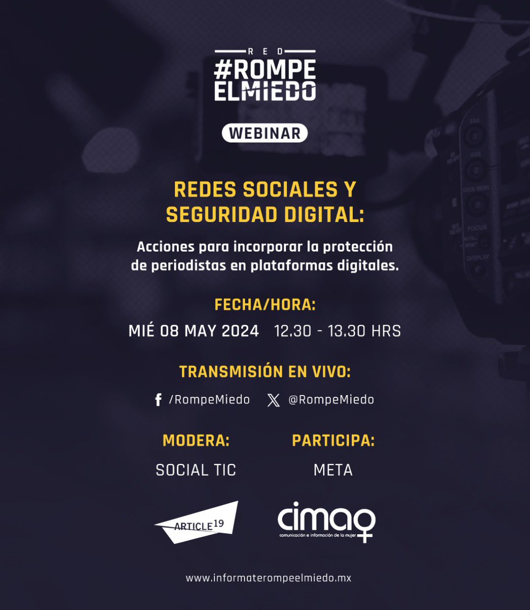 Conéctate al webinar: 🗞📹 Redes sociales y seguridad digital: acciones para incorporar la protección de periodistas en plataformas digitales 📅 8 mayo 🕛 12:30 pm 📲 Transmisión en vivo por facebook.com/RompeMiedo Modera: Social TIC Participa: META