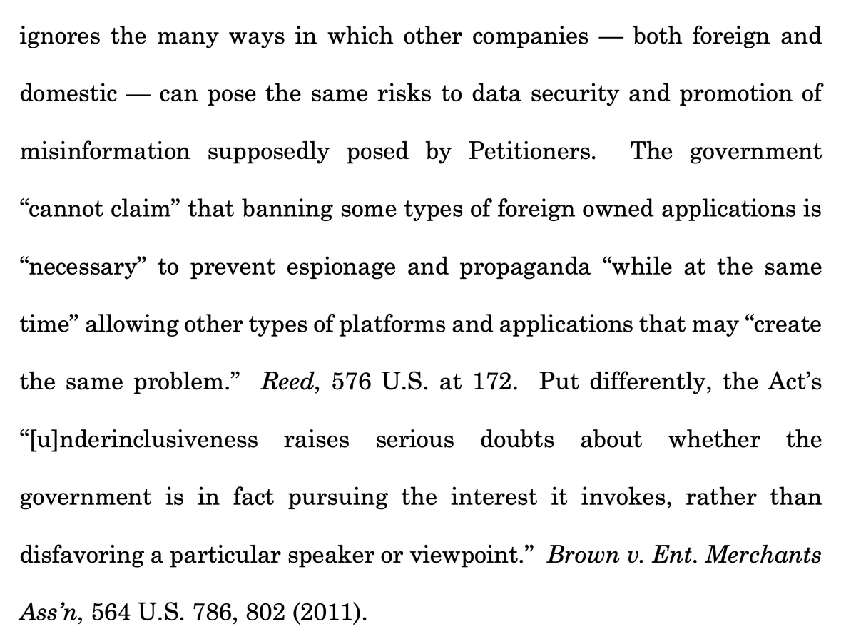 TikTok argues the Law is underinclusive, permitting a wide range of activities that might undermine security by other companies--thus raising question as to why TikTok is targeted. 22/