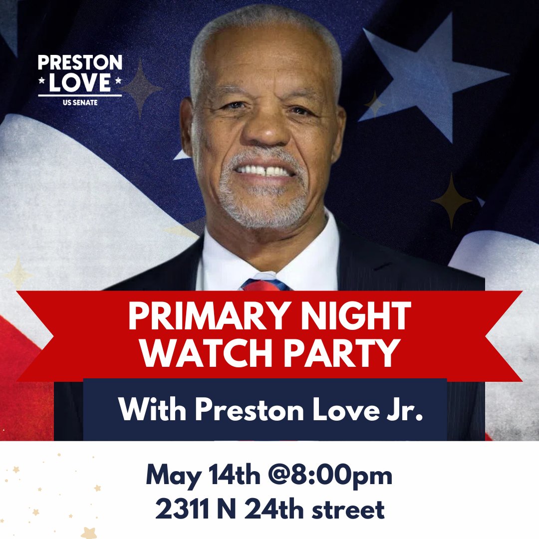 U.S. Senate candidate Preston Love will host an event on May 14th with campaign supporters to watch the Primary Election results. Refreshments will be served! Learn more and sign up here: mobilize.us/love4senate/ev…