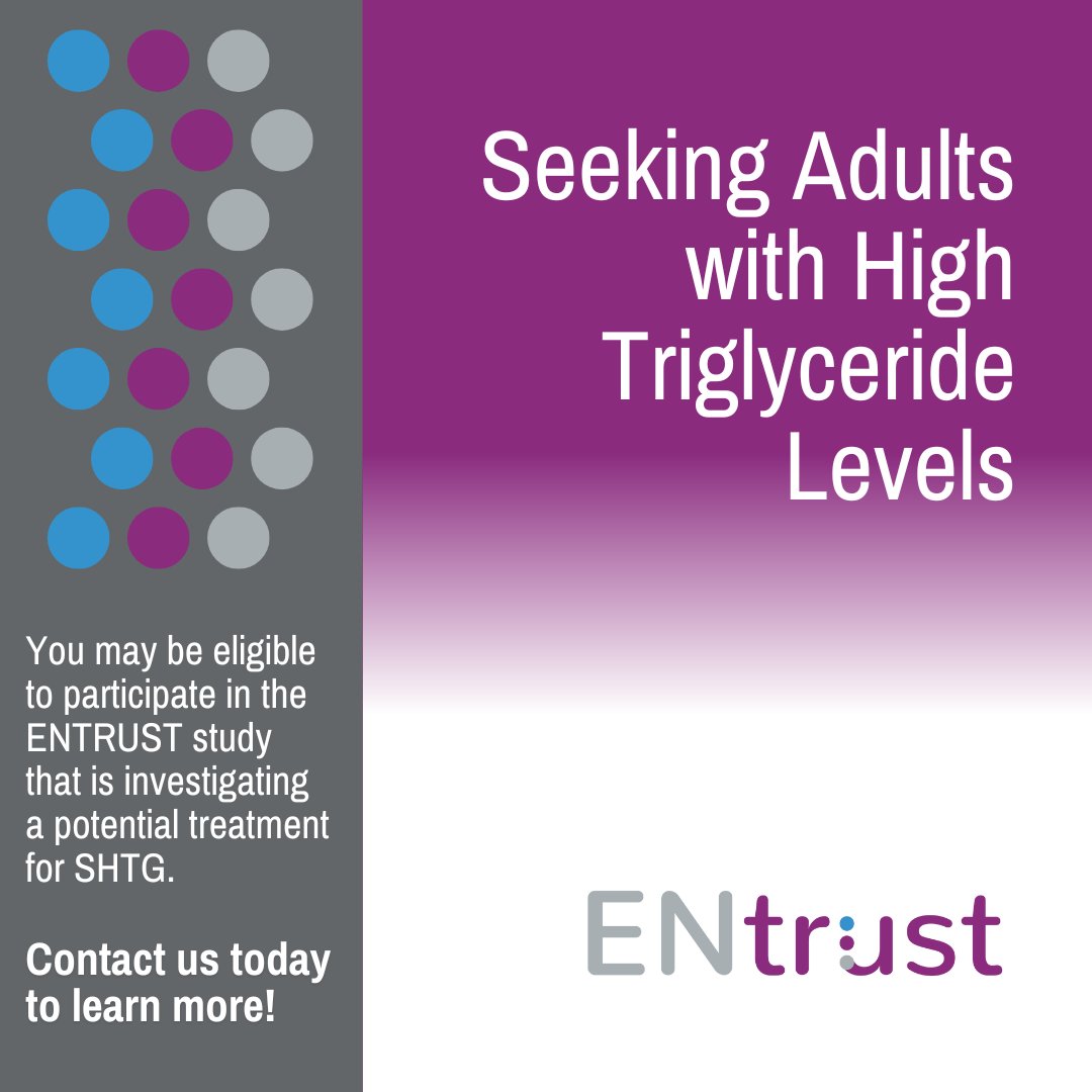 Are you living with Severe Hypertriglyceridemia and interested in participating in an SHTG clinical trial? If so, find out if you can join the ENTRUST study contact us today. (800) NEW-STUDY | Syrentis.com #Hypertriglyceridemia #lowertriglyceridelevels #SHTG #ENTRUST