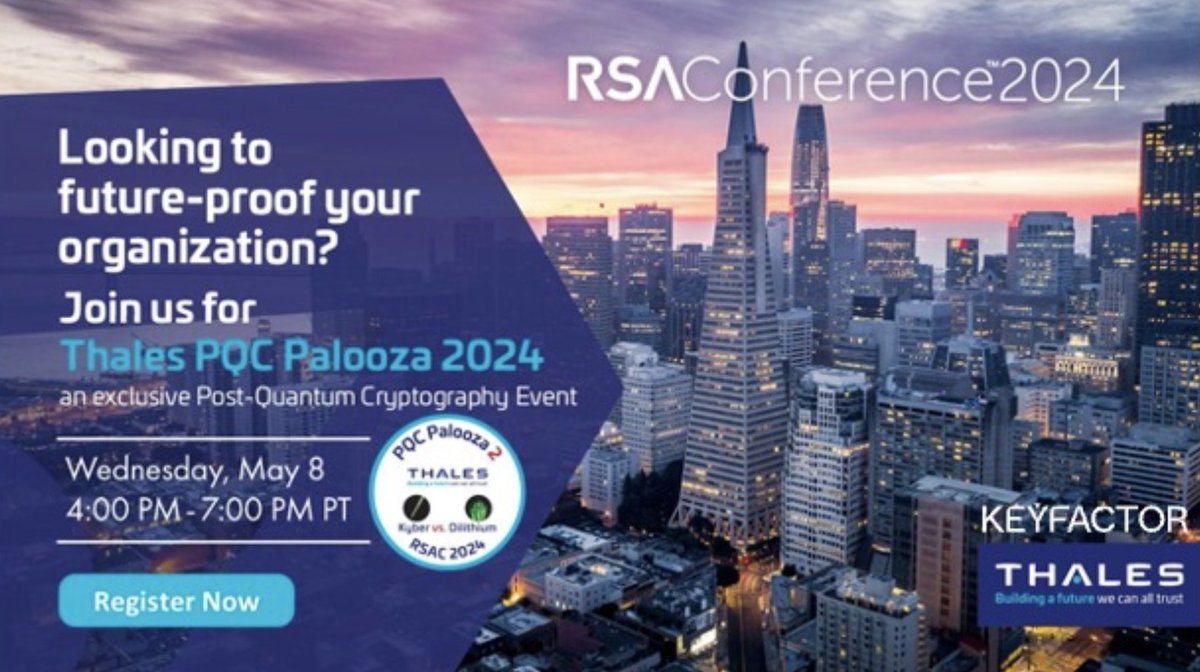 It’s not too late to register for the @Thales & Friends Palooza 2 on Wed, May 8, from 4 to 7 p.m. PT at the Hyatt Regency. Meet fellow #PQC enthusiasts and thought leaders. okt.to/MtR8qx