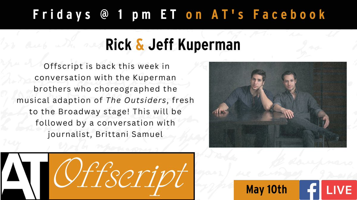 Join AT's editors on Offscript this Friday at 1 p.m. ET for a conversation with Tony-nominated choreographers @kupermanbros, behind this season's new musical, 'The Outsiders,' plus a check in with @brittanidianne! facebook.com/events/8505236…
