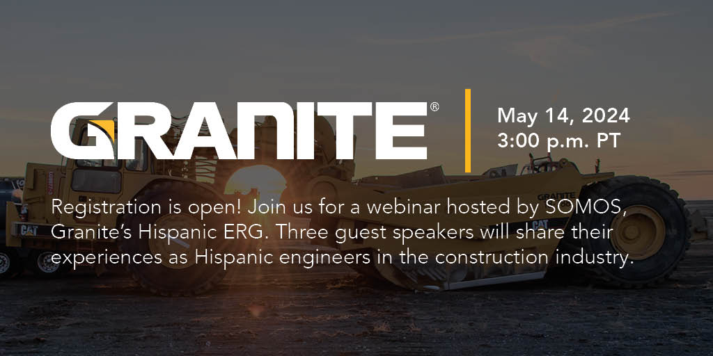 Join the upcoming webinar hosted by @Granite’s Hispanic ERG, SOMOS! On May 14, 2024, at 3:00 p.m. PT, three guest speakers will share their inspiring journeys as Hispanic engineers in the construction industry. ow.ly/MflT50RtZ4S