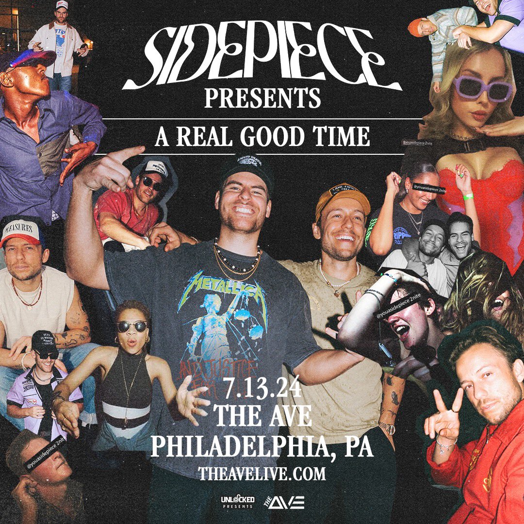 Show Announcement 😎 SIDEPIECE Presents A Real Good Time at #TheAve on Saturday, July 13th - Tickets and Tables are on sale now at TheAveLive.com
