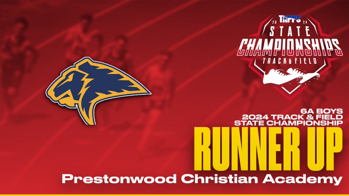 Congratulations to your 6A Boys State Runner Up in the 2024 TAPPS State Track & Field Championships: Prestonwood Christian Academy!!
