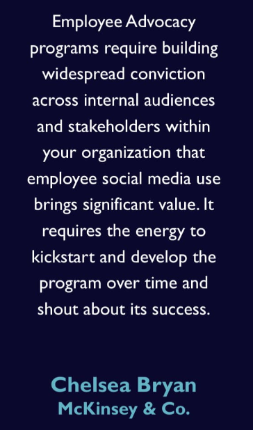 Great quote on the value of #EmployeeAdvocacy 
~ Chelsea Bryan, McKinsey & Co. #NISMWebinar
