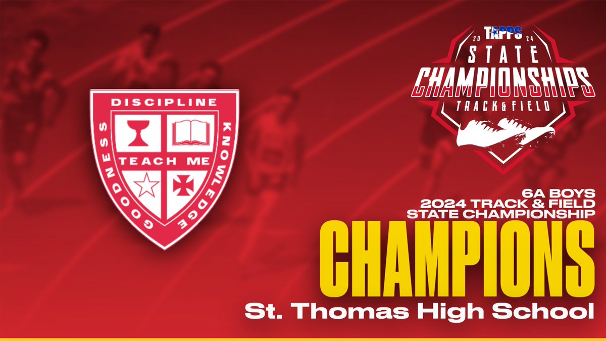 Congratulations to your 6A Boys State Champions in the 2024 TAPPS State Track & Field Championships: St. Thomas High School!!