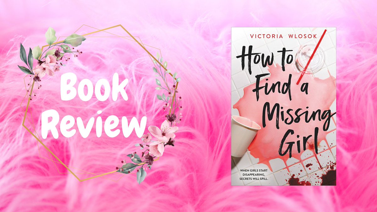 #BookReview for How to Find a Missing Girl ★★★★1/2 stars! Small Town! Murder! Mystery! A girl determined to find clues! I had fun! #BookBloggers #Blogging #BookTwitter #Booktwt @BiblioblogR #TRJForBloggers @BlazedRTs @OurBloggingLife @bloggingbees