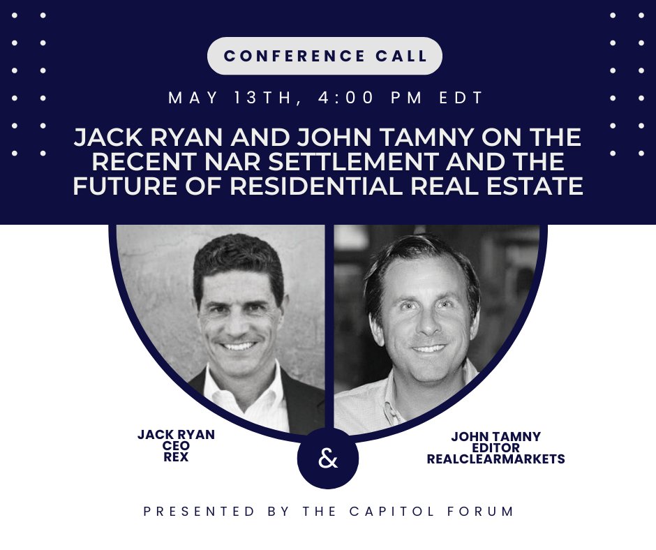 Join us on 5/13 at 4pm EDT for a call with CEO of @rex_change, Jack Ryan, and @rc_markets Editor @johntamny about the recent settlement involving the National Association of Realtors and its implications for the real estate industry and homeowners. RSVP: register.gotowebinar.com/register/27083…
