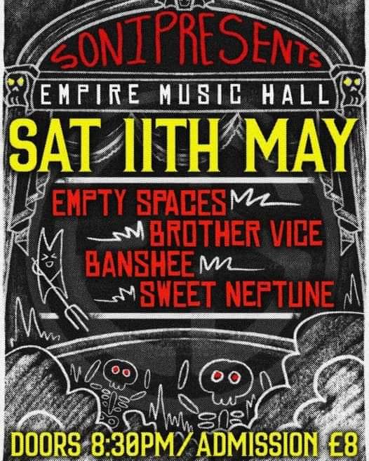 It's a @SONILive1 Saturday in the Empire Music Hall! £8 for 4 bands. Who are you to resist it?