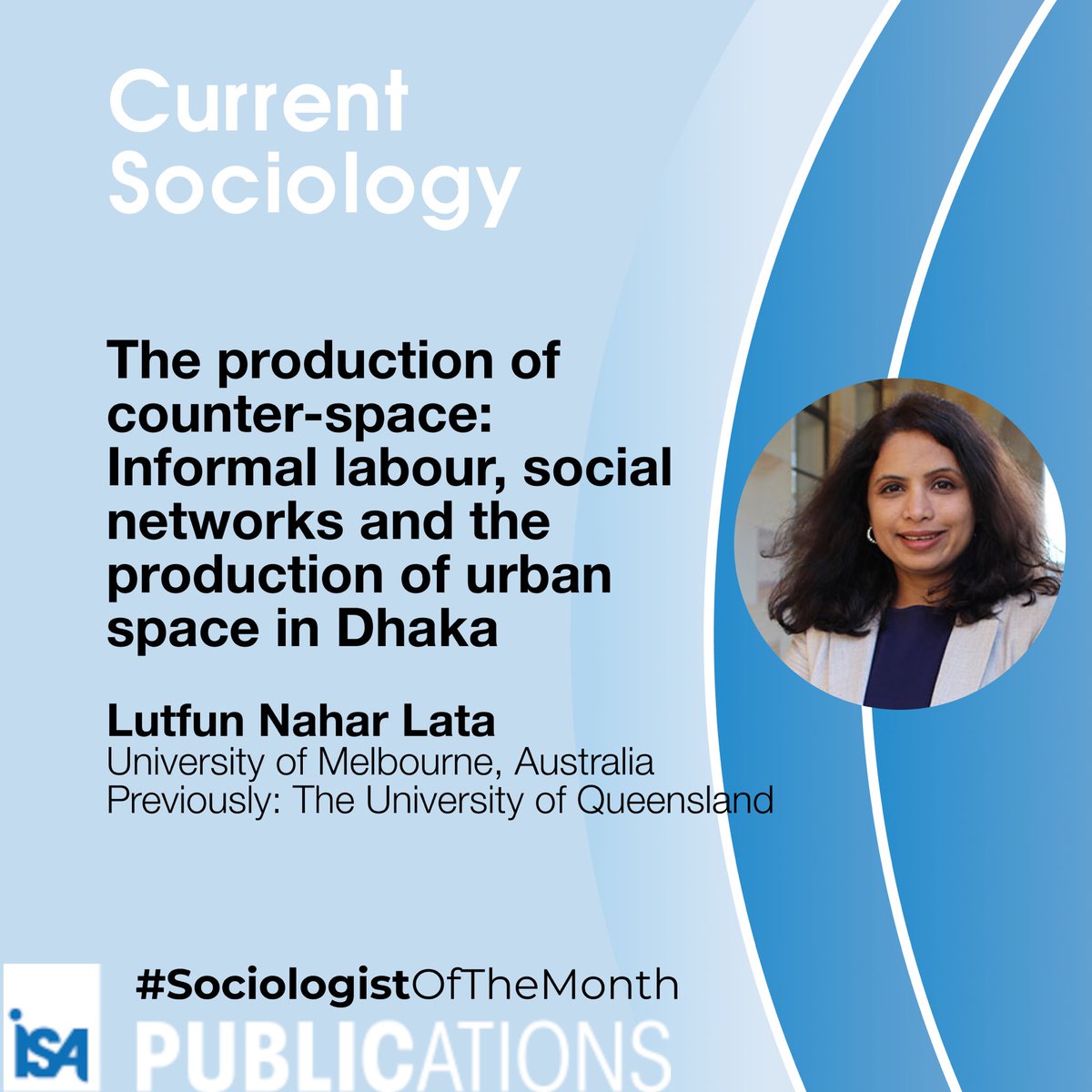 Welcome our #SociologistOfTheMonth for May ‘24 @Lata1319, @UniMelb. Her article ‘The production of counter-space: Informal labour, social networks & the production of urban space in Dhaka’ was shortlisted for the 2d ed. of the SAGE CS Best Paper Prize. 🔓 journals.sagepub.com/doi/10.1177/00…