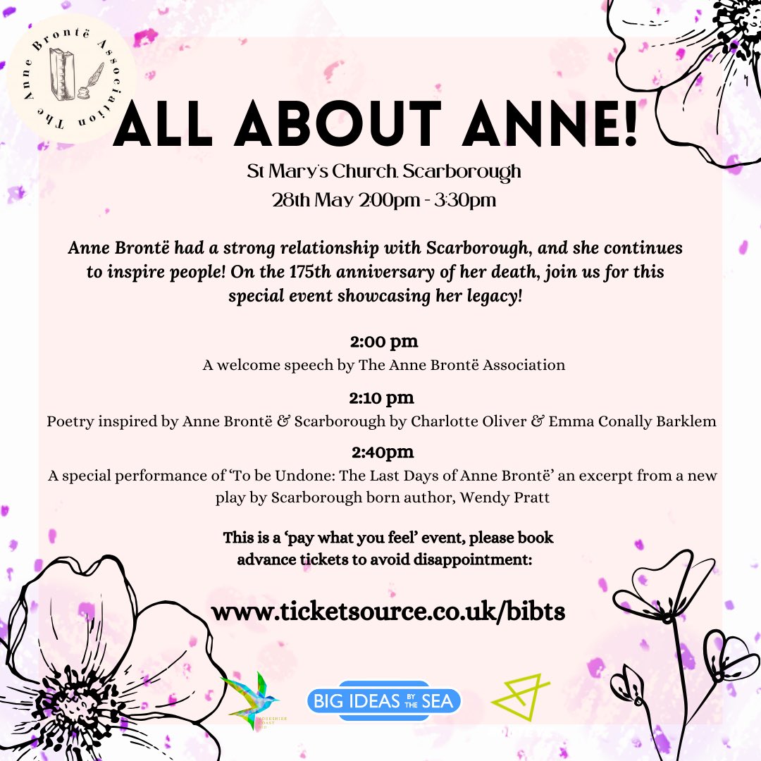 ANNE BRONTË 175 ANNIVERSARY CELEBRATIONS! 🌸 Join us on 28th May at St Mary’s Church Scarborough for a full afternoon of events celebrating Anne Brontë, booking advanced tickets is advised to avoid disappointment. 🎟️ tickets: ticketsource.co.uk/bibts