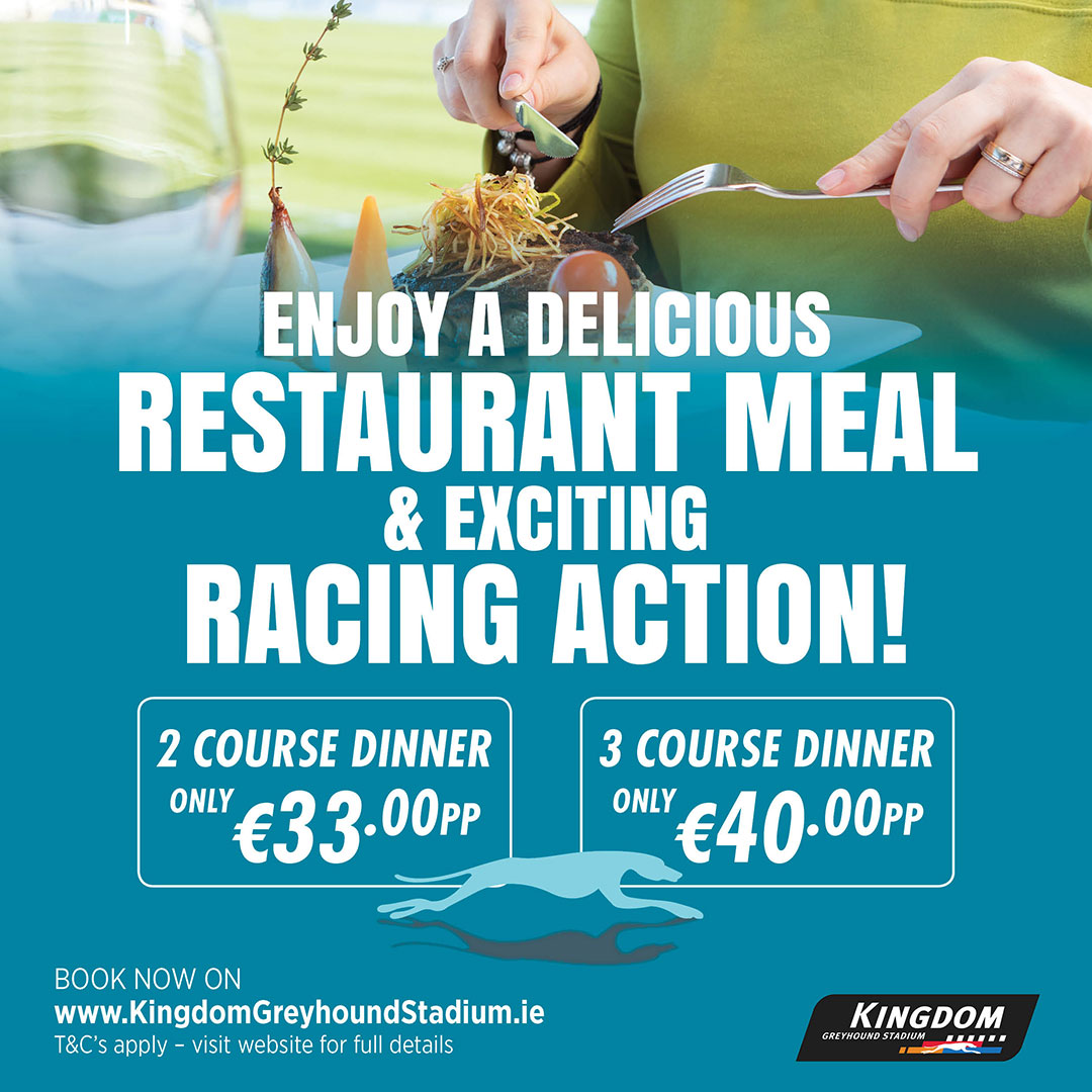 Plans for the Bank Holiday weekend? Book our fantastic 2 & 3 course restaurant packages & enjoy a great night out this Friday and Saturday. Pleanáil d’óiche ar KingdomGreyhoundStadium.ie 🍽 3 COURSE MEAL - €40pp 🍽 2 COURSE MEAL - €33pp #GoGreyhoundRacing #ThisRunsDeep #Tralee