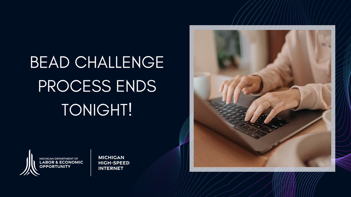 Today is the last day to submit your challenges! The Michigan High-Speed Internet Office will close the BEAD State Challenge Process tonight at 11:59 pm. Don't miss your chance to submit your challenge! ⬇️ Michigan.gov/BEADChallenge