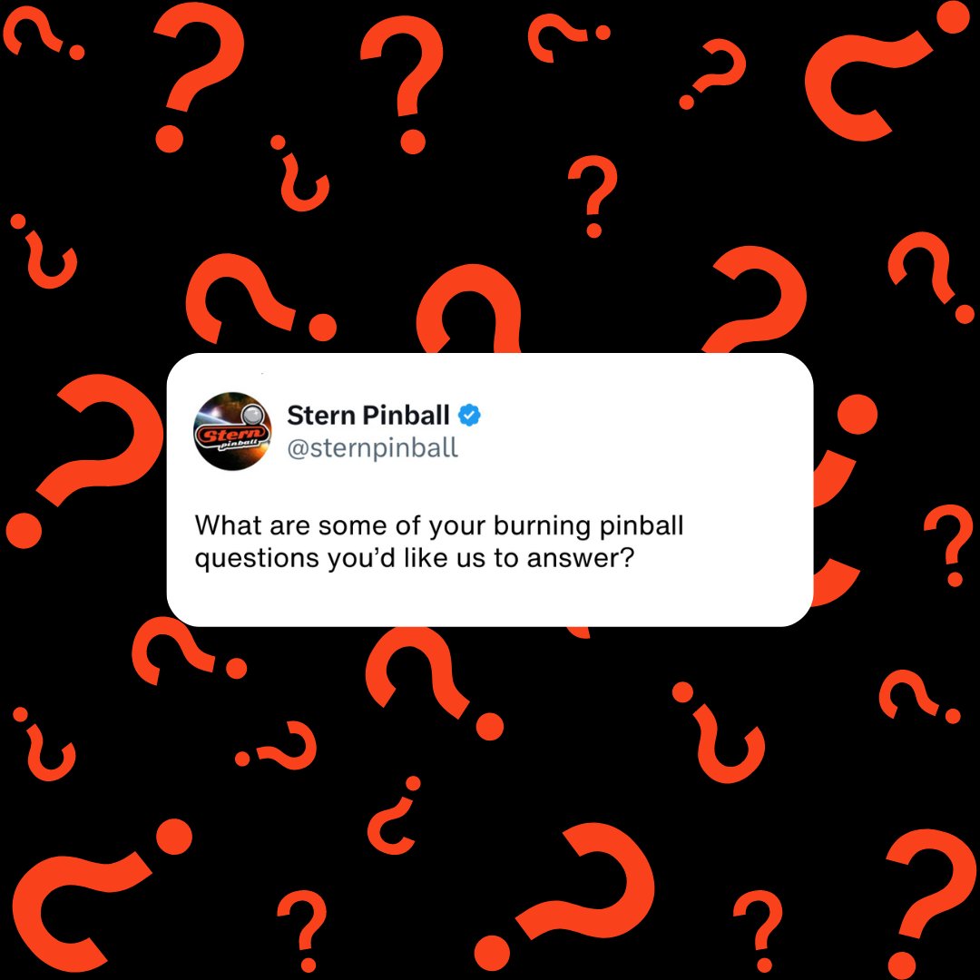 Stern Fans! We want to answer your burning pinball questions! Drop your questions in the comment section below and we'll answer the best!