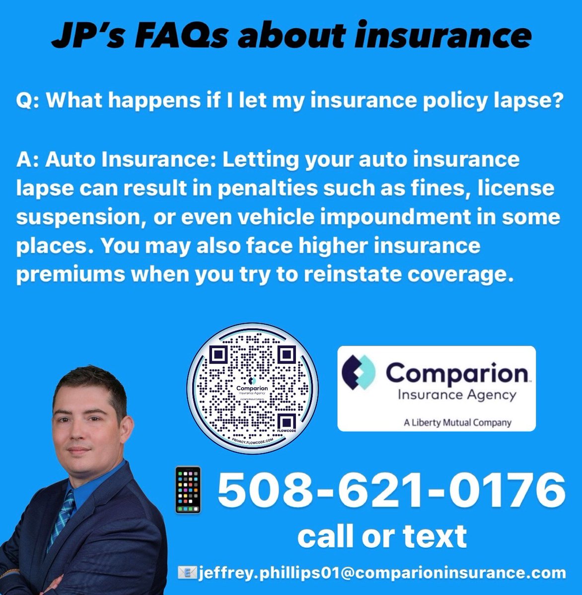 JP's FAQs about insurance I am always here for you when you need me 📲 508-621-0176 📧 jeffrey.phillips01@comparioninsurance.com 💻 bit.ly/3xVlPdM #herewhenyouneedme #localagent #comparioninsurance #trust #inyourcorner #hereforyou
