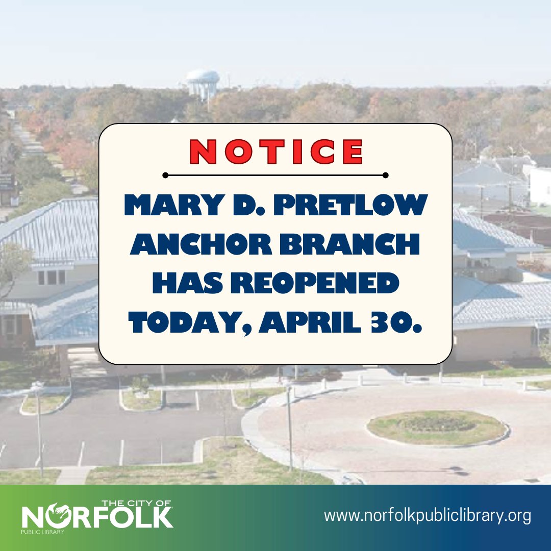Attention: Mary D. Pretlow Anchor Branch patrons. The location has reopened and will resume normal operating hours. @NorfolkVA